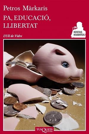 PA, EDUCACIÓ, LLIBERTAT | 9788483834947 | PETROS MÀRKARIS | Cooperativa Cultural Rocaguinarda