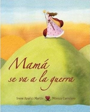 MAMA SE VA A LA GUERRA | 9788415503163 | APARICI MARTÍN, IRENE | Cooperativa Cultural Rocaguinarda