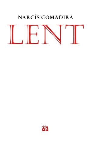 LENT | 9788429769326 | NARCÍS COMADIRA | Cooperativa Cultural Rocaguinarda