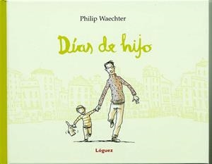 DÍAS DE HIJO | 9788496646476 | WAECHTER, PHILIP | Cooperativa Cultural Rocaguinarda