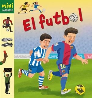 EL FUTBOL | 9788415785200 | LAROUSSE EDITORIAL | Cooperativa Cultural Rocaguinarda