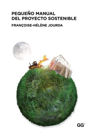 PEQUEÑO MANUAL DEL PROYECTO SOSTENIBLE | 9788425224492 | JOURDA, FRANÇOISE-HÉLÈNE | Cooperativa Cultural Rocaguinarda