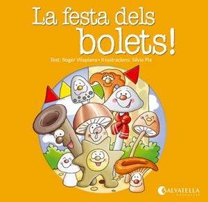 FESTA DELS BOLETS, LA! | 9788484127789 | VILAPLANA HORTENSI, ROGER | Cooperativa Cultural Rocaguinarda