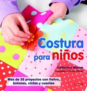 COSTURA PARA NIÑOS | 9788498742336 | WORAM, CATHERINE | Cooperativa Cultural Rocaguinarda