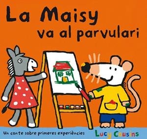 LA MAISY VA AL PARVULARI | 9788484882589 | COUSINS , LUCY | Cooperativa Cultural Rocaguinarda