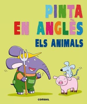 PINTA EN ANGLÈS. ELS ANIMALS | 9788498258929 | AGENCIA IMC | Cooperativa Cultural Rocaguinarda