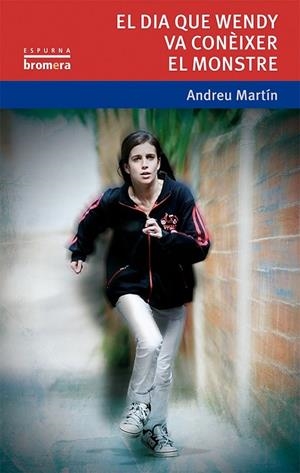 EL DIA QUE WENDY VA CONÈIXER EL MONSTRE | 9788490261262 | MARTÍN FARRERO, ANDREU | Cooperativa Cultural Rocaguinarda