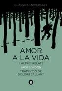 AMOR A LA VIDA I ALTRES RELATS | 9788483430767 | LONDON, JACK | Cooperativa Cultural Rocaguinarda