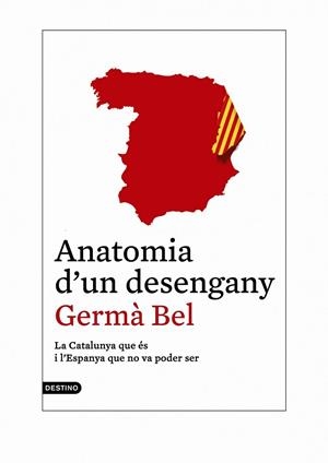 ANATOMIA D'UN DESENGANY | 9788497102421 | GERMÀ BEL | Cooperativa Cultural Rocaguinarda