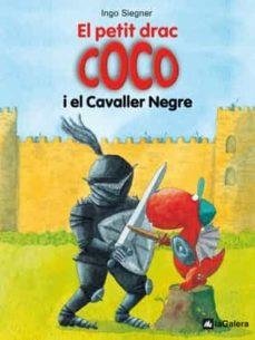 PETIT DRAC COCO I EL CAVALLER NEGRE, EL | 9788424633486 | SIEGNER, INGO | Cooperativa Cultural Rocaguinarda