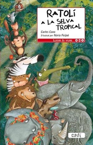 RATOLÍ A LA SELVA TROPICAL | 9788447440573 | CARLES CANO | Cooperativa Cultural Rocaguinarda