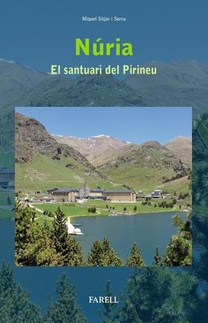 NÚRIA. EL SANTUARI DEL PIRINEU | 9788492811601 | SITJAR I SERRA, MIQUEL | Cooperativa Cultural Rocaguinarda
