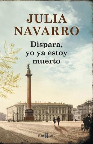 DISPARA, YO YA ESTOY MUERTO | 9788401354694 | NAVARRO,JULIA | Cooperativa Cultural Rocaguinarda