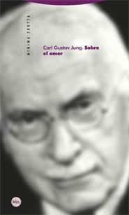 SOBRE EL AMOR | 9788498791440 | JUNG, CARL GUSTAV | Cooperativa Cultural Rocaguinarda