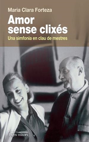 AMOR SENSE CLIXÉS | 9788499752488 | FORTEZA ALBET, MARIA CLARA | Cooperativa Cultural Rocaguinarda