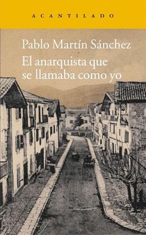ANARQUISTA QUE SE LLAMABA COMO YO, EL  | 9788415689188 | MARTÍN SÁNCHEZ, PABLO | Cooperativa Cultural Rocaguinarda