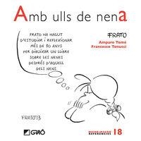 AMB ULLS DE NENA | 9788499805207 | AMPARO TOMÉ I FRANCESCO TONUCCI | Cooperativa Cultural Rocaguinarda