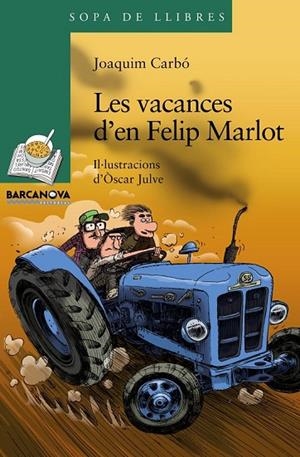 VACANCES D ' EN FELIP MARLOT, LES | 9788448931322 | CARBÓ, JOAQUIM | Cooperativa Cultural Rocaguinarda