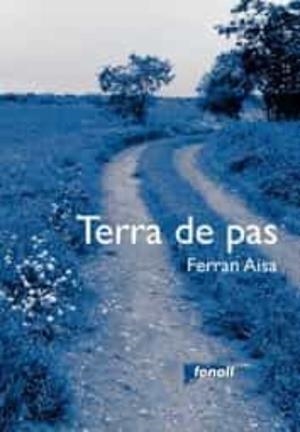 TERRA DE PAS | 9788493605254 | AISA, FERRAN | Cooperativa Cultural Rocaguinarda