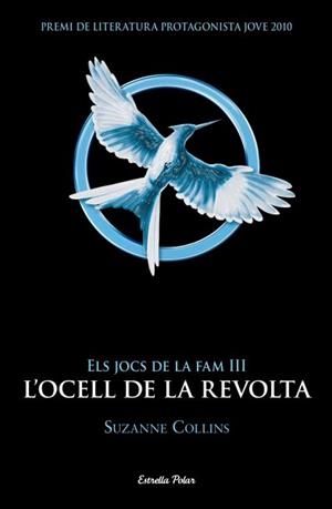 JOCS DE LA FAM 3, ELS. L'OCELL DE LA REVOLTA | 9788499328058 | SUZANNE COLLINS | Cooperativa Cultural Rocaguinarda