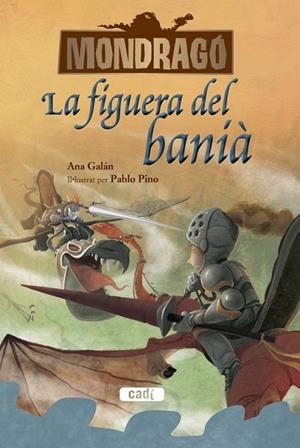 MONDRAGÓ. LA FIGUERA DEL BANIÀ. LLIBRE 4 | 9788447461318 | ANA GALÁN | Cooperativa Cultural Rocaguinarda