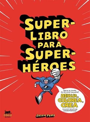 SUPERLIBRO PARA SUPERHÉROES | 9788494165214 | FORD, JASON | Cooperativa Cultural Rocaguinarda