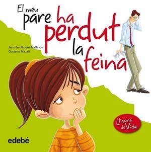 MEU PARE HA PERDUT LA FEINA, EL | 9788468305943 | MOORE-MALLINAS, JENNIFER | Cooperativa Cultural Rocaguinarda