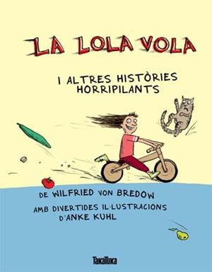 LA LOLA VOLA | 9788492696932 | BREDOW, WILFRIED VON | Cooperativa Cultural Rocaguinarda