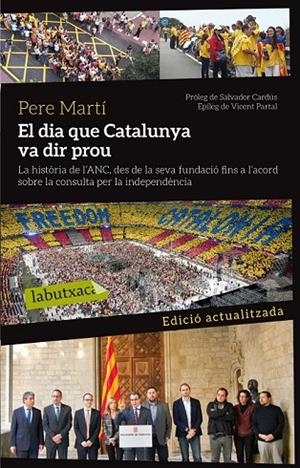 DIA QUE CATALUNYA VA DIR PROU, EL | 9788499307879 | PERE MARTÍ COLOM | Cooperativa Cultural Rocaguinarda