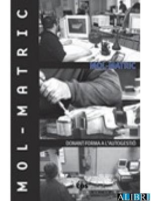 MOL-MATRIC DONANT FORMA A L'AUTOGESTIO | 9788493502324 | Cooperativa Cultural Rocaguinarda