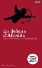 EN DEFENSA D'AFRODITA : CONTRA LA CULTURA DE LA MONOGÀMIA | 9788493896096 | PAI, NA ... [ET AL.] | Cooperativa Cultural Rocaguinarda