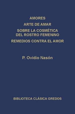AMORES/ ARTE DE AMAR/ SOBRE LA COSMETICA DEL ROST | 9788424913922 | OVIDI | Cooperativa Cultural Rocaguinarda