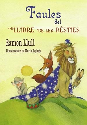 FAULES DEL LLIBRE DE LES BÈSTIES | 9788448938697 | RAMÓN LLULL - BEATO - , BEATO (CA. 1232-1315) | Cooperativa Cultural Rocaguinarda