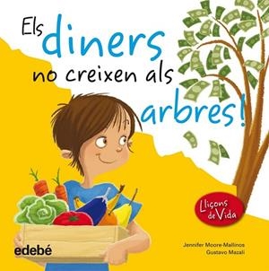 ELS DINERS NO CREIXEN ALS ÁRBRES | 9788468305967 | MOORE-MALLINOS, JENNIFER | Cooperativa Cultural Rocaguinarda