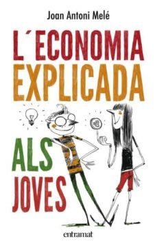 ECONOMIA EXPLICADA ALS JOVES L' | 9788492920129 | MELÉ, JOAN ANTONI | Cooperativa Cultural Rocaguinarda