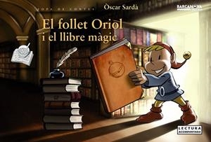 FOLLET ORIOL I EL LLIBRE MÀGIC, EL | 9788448930660 | SARDÀ, ÒSCAR | Cooperativa Cultural Rocaguinarda