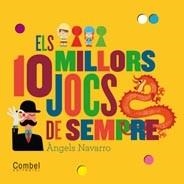 ELS 10 MILLORS JOCS DE SEMPRE | 9788498257786 | NAVARRO SIMON, ÀNGELS | Cooperativa Cultural Rocaguinarda