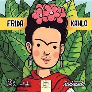 FRIDA KAHLO PARA NIÑAS Y NIÑOS | 9788494512704 | Cooperativa Cultural Rocaguinarda