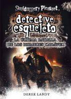 DETECTIVE ESQUELETO : LA ÚLTIMA BATALLA DE LOS HOMBRES CADÁVER | 9788467582741 | LANDY, DEREK | Cooperativa Cultural Rocaguinarda