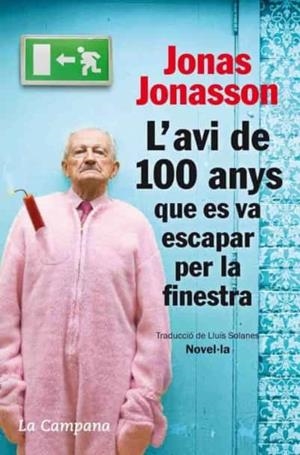 AVI DE 100 ANYS QUE ES VA ESCAPAR PER LA FINESTRA, L' | 9788496735651 | JONASSON, JONAS | Cooperativa Cultural Rocaguinarda