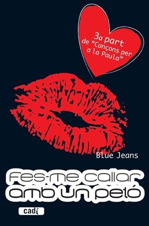 FES-ME CALLAR AMB UN PETÓ | 9788447440696 | BLUE JEANS | Cooperativa Cultural Rocaguinarda