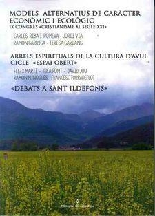 MODELS ALTERNATIUS DE CARÀCTER ECONÒMIC I ECOLÒGIC, ARRELS ESPIRITUALS DE LA CULTURA D'AVUI | 9788491263173 | CRISTIANISME AL SEGLE XXI | Cooperativa Cultural Rocaguinarda