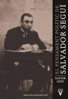 PENSAMENT POLITIC DE SALVADOR SEGUI | 9788492559725 | DIEZ, SALVADOR | Cooperativa Cultural Rocaguinarda