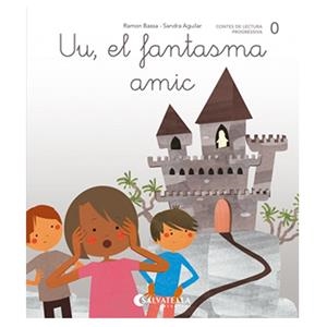 DE MICA EN MICA 0 : UU, EL FANTASMA AMIC (LLIGADA-PAL) (A,E,I,O,U) | 9788484129738 | BASSA I MARTÍN, RAMON | Cooperativa Cultural Rocaguinarda