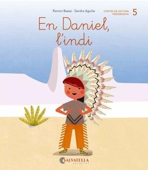 DE MICA EN MICA 5 : EN DANIEL, L'INDI (LLIGADA-PAL) (D) | 9788484129783 | BASSA I MARTÍN, RAMON | Cooperativa Cultural Rocaguinarda