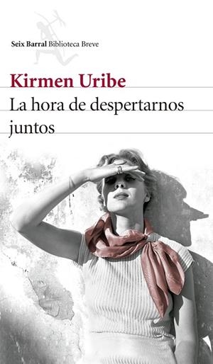 HORA DE DESPERTARNOS JUNTOS, LA  | 9788432229770 | KIRMEN URIBE | Cooperativa Cultural Rocaguinarda