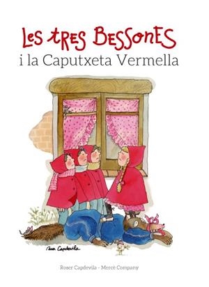 LES TRES BESSONES I LA CAPUTXETA VERMELLA | 9788415695677 | COMPANY, MERCÈ | Cooperativa Cultural Rocaguinarda