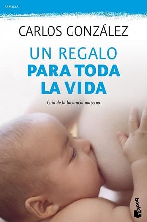REGALO PARA TODA LA VIDA, UN | 9788499980201 | CARLOS GONZÁLEZ | Cooperativa Cultural Rocaguinarda