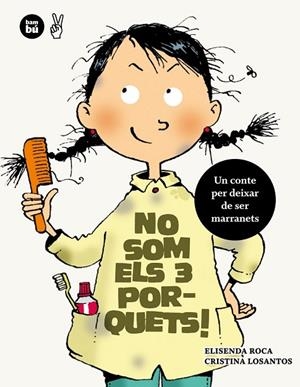 NO SOM ELS TRES PORQUETS. UN CONTE PER DEIXAR DE SER MARRANETS | 9788483431979 | ROCA, ELISENDA | Cooperativa Cultural Rocaguinarda
