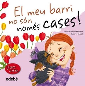 MEU BARRI NO SÓN NOMÉS CASES, EL! | 9788468305974 | MOORE-MALLINAS, JENNIFER | Cooperativa Cultural Rocaguinarda